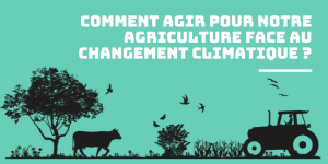 Les enjeux du changement climatique pour les agriculteurs